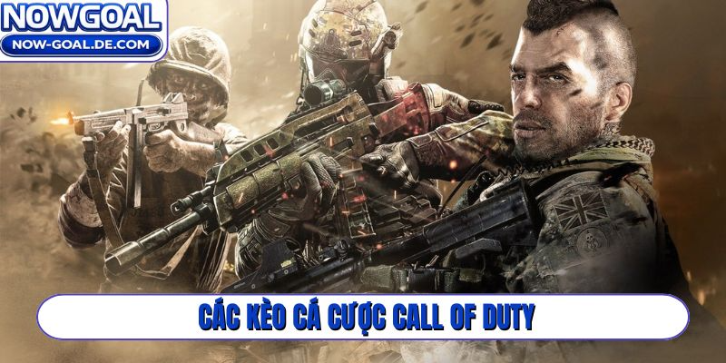 Các kèo cá cược Call of Duty