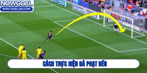 Cách thực hiện đá phạt đền