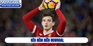kèo ném biên Nowgoal