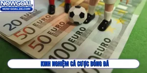 kinh nghiệm cá cược bóng đá