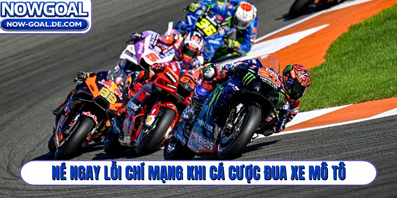 Né ngay lỗi chí mạng khi cá cược đua xe mô tô