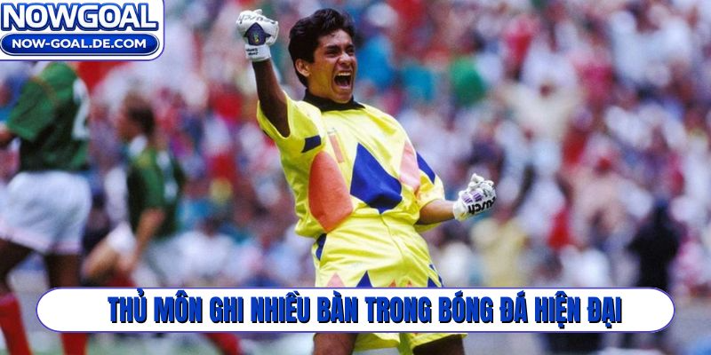 Xu hướng thủ môn ghi nhiều bàn nhất trong bóng đá hiện đại