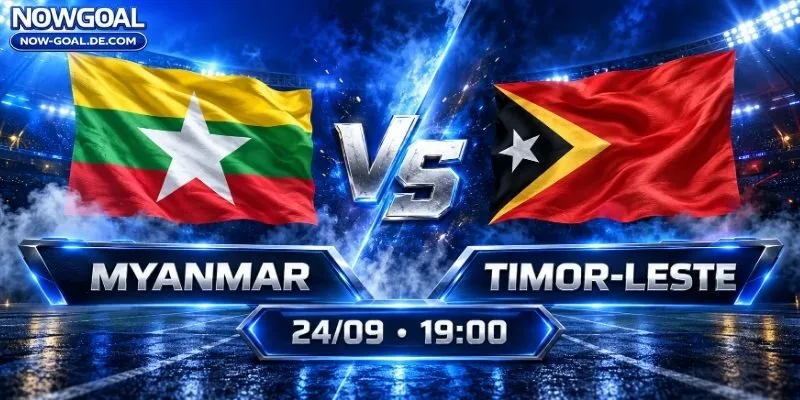 Soi Kèo Myanmar Vs Timor Leste, 19h00 Ngày 24/09 - ASEAN Cup